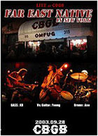 FarEastNative Live at CBGB